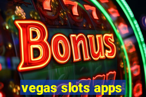 vegas slots apps