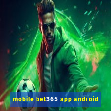 mobile bet365 app android