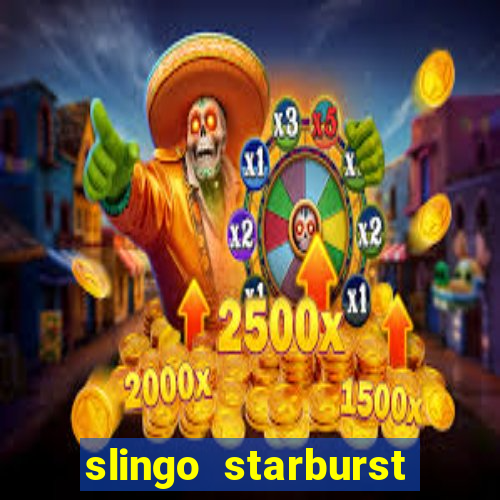 slingo starburst online slot