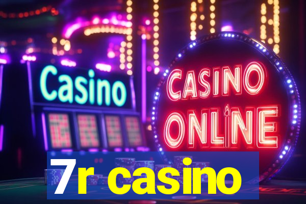 7r casino