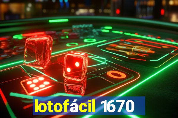 lotofácil 1670