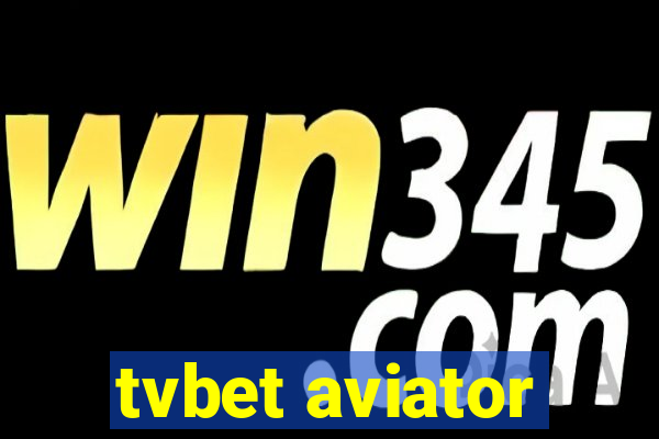 tvbet aviator