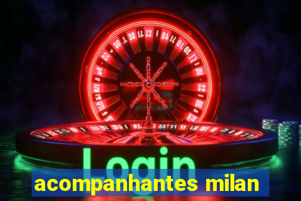 acompanhantes milan