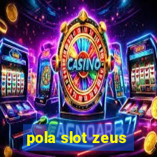 pola slot zeus