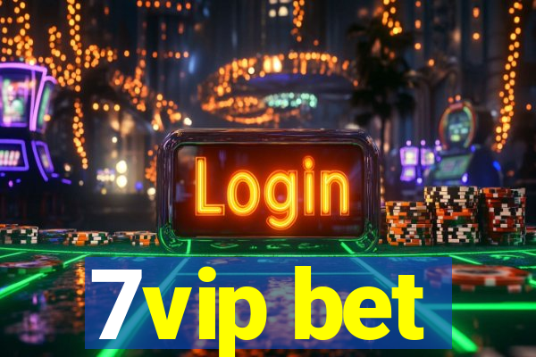 7vip bet