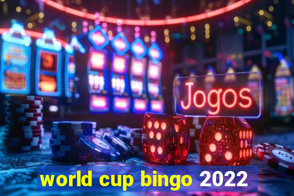 world cup bingo 2022