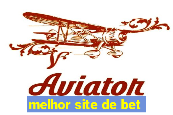 melhor site de bet