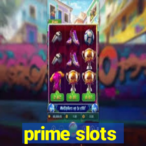 prime slots