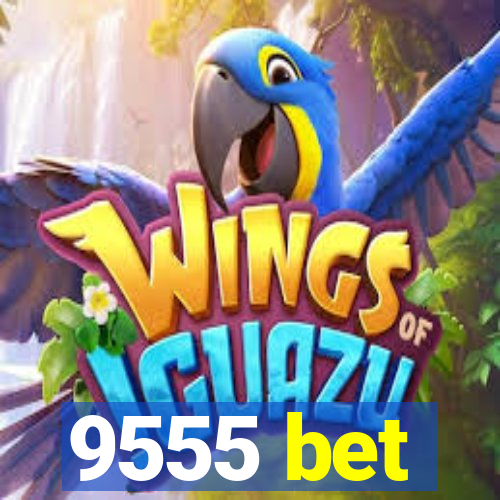 9555 bet