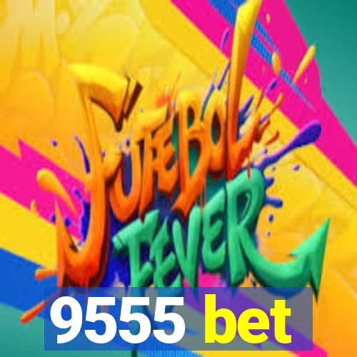 9555 bet