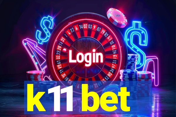 k11 bet