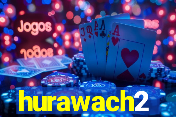 hurawach2