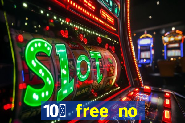 10￡ free no deposit casino