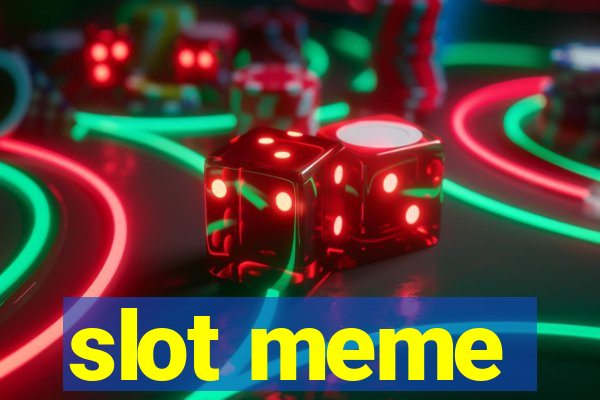 slot meme