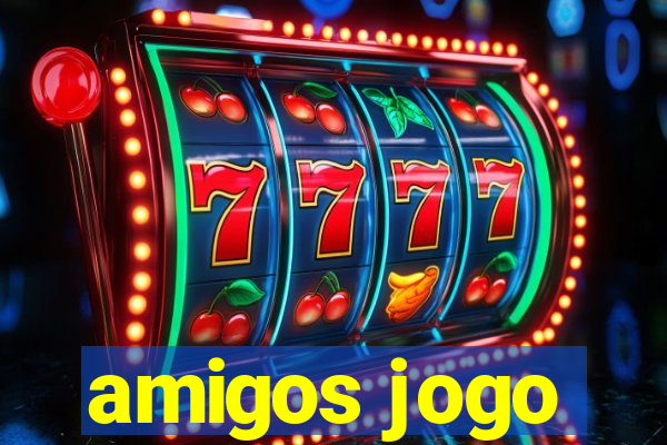 amigos jogo