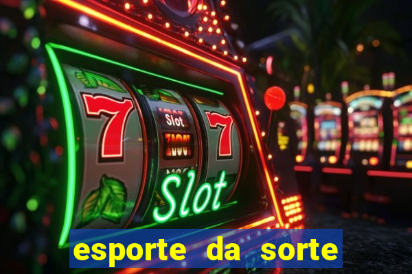 esporte da sorte qual melhor jogo para ganhar dinheiro