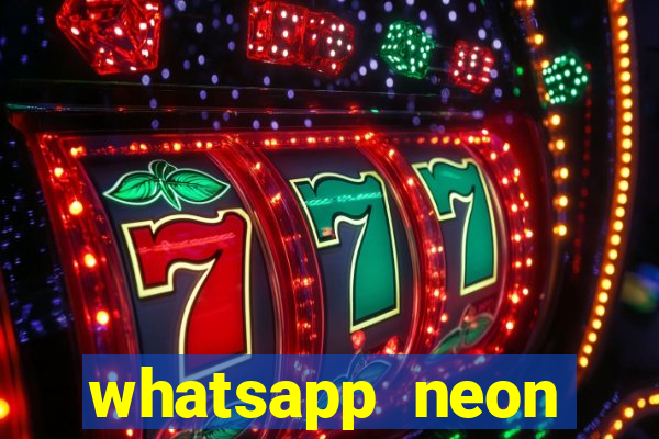 whatsapp neon consiga mais