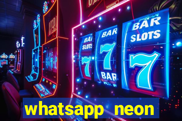 whatsapp neon consiga mais