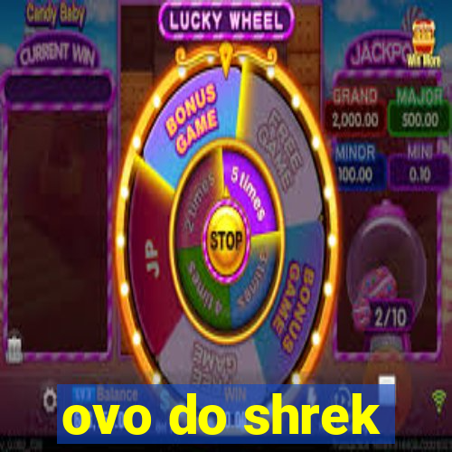 ovo do shrek