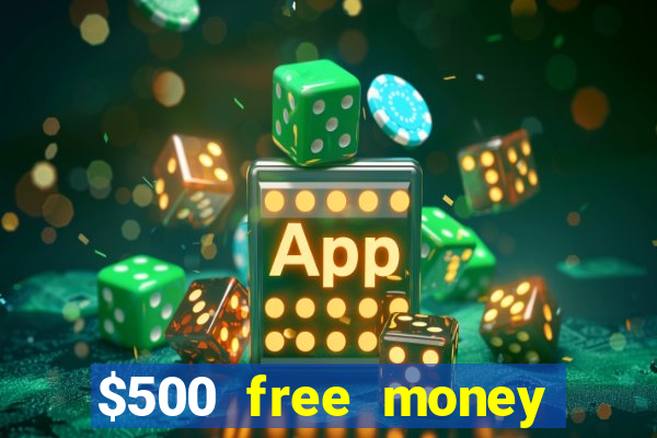 $500 free money casinos no deposit required usa