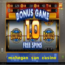 mohegan sun casino in connecticut