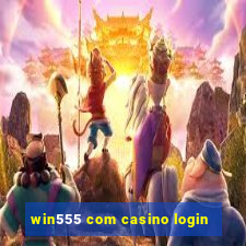 win555 com casino login