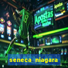 seneca niagara casino and hotel