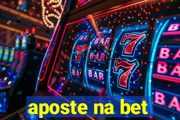 aposte na bet