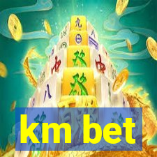 km bet