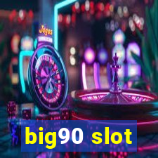 big90 slot