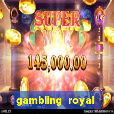 gambling royal palace casino