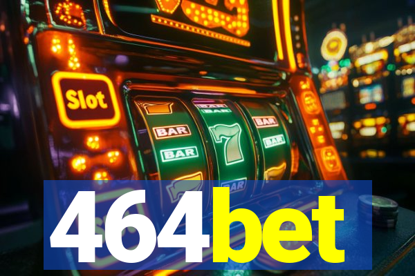 464bet