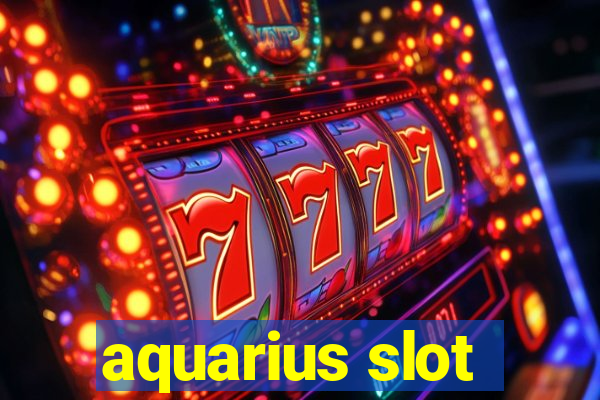 aquarius slot