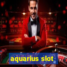 aquarius slot