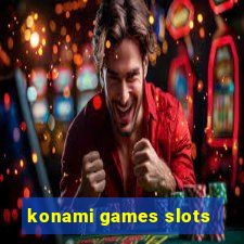 konami games slots