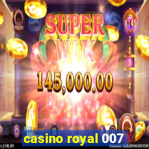 casino royal 007