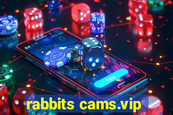 rabbits cams.vip