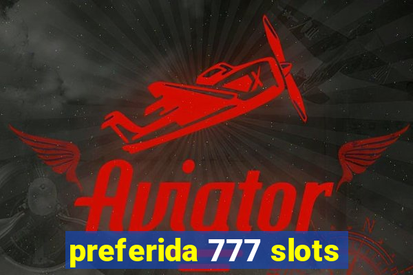 preferida 777 slots