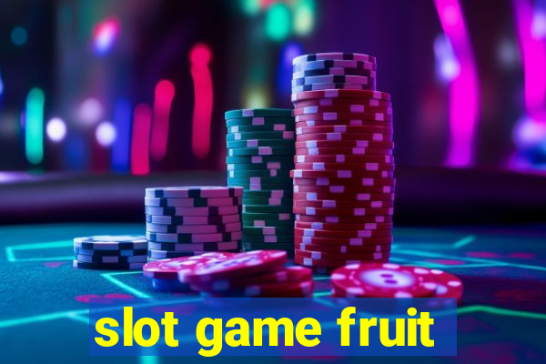 slot game fruit