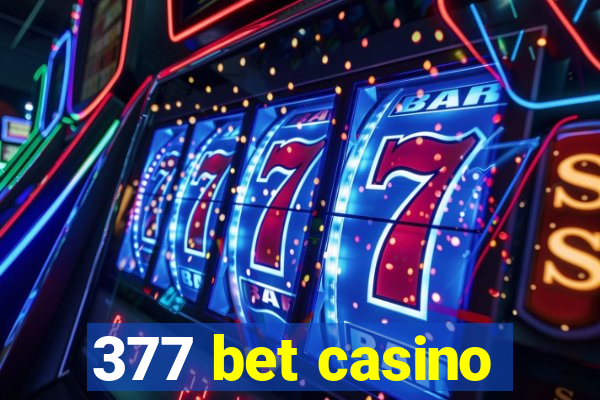 377 bet casino