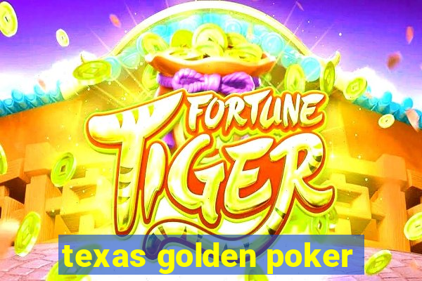 texas golden poker