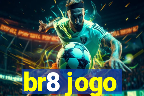 br8 jogo