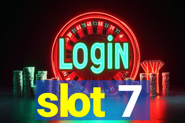 slot 7