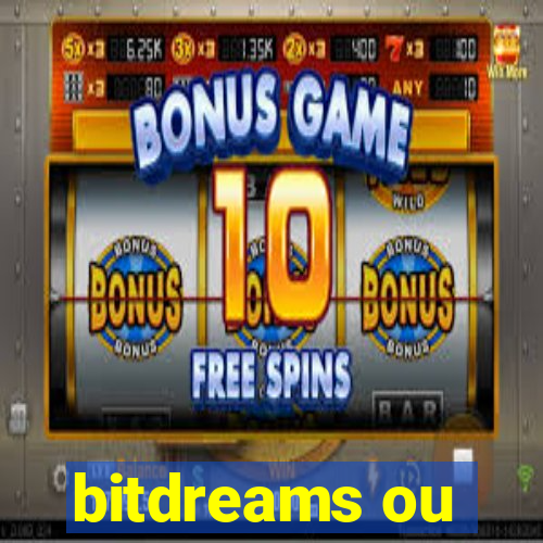 bitdreams ou