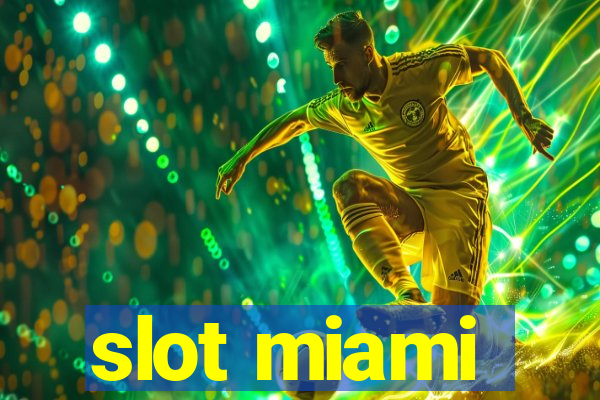 slot miami