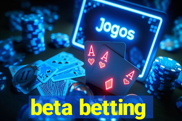 beta betting