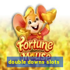 double downs slots