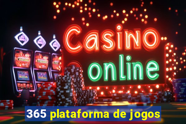 365 plataforma de jogos