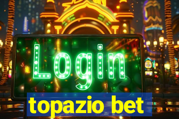 topazio bet