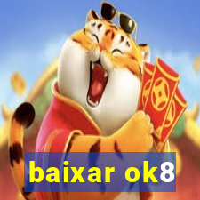 baixar ok8